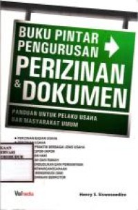 Image of Buku Pintar Pengurusan Perizinan & Dokumen : Panduan Untuk Pelaku usaha dan Masyarakat Umum