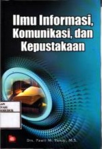 Image of Ilmu Informasi, Komunikasi, dan Kepustakaan