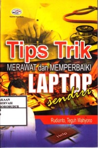 Image of Tips Trik Merawat dan Memperbaiki Laptop Sendiri