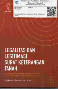 Image of Legalitas dan legitimasi surat keterangan tanah : Mengusahakan perlindungan hukum yang realistis terhadap penguasaan tanah secara sah di Indonesia