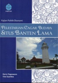 Image of Kajian politik ekonomi : Pelestarian cagar budaya situs banten lama