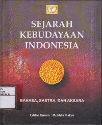 Image of Sejarah Kebudayaan Indonesia Bahasa, Sastra, dan Aksara