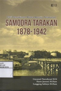 Image of Dari pemukiman muara menuju pelabuhan samodra tarakan 1878-1942