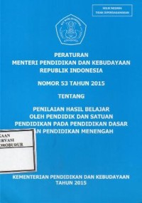 Image of Peraturan menteri pendidikan dan kebudayaan republik indonesia nomor 53 tahun 2015 tentang penilaian hasil belajar oleh pendidik dan satuan pendidikan pada pendidikan dasar dan pendidikan menengah
