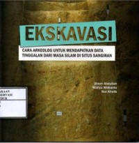 Image of Ekskavasi : Cara arkeolog untuk mendapatkan data tinggalan dari masa silam di situs sangiran