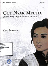 Image of Cut Nyak Meutia (Kisah Perjuangan Perempuan Aceh) : Seri Informasi Sejarah