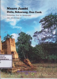 Image of Muaro jambi Dulu, Sekarang, Dan Esok