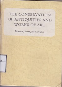 Image of The Conservation of Antiquities And Works of Art Treatment, Repair, and Restoration