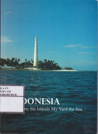 Image of Indonesia My Home the Islands My Yard the Sea