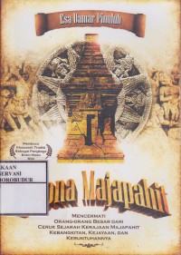Image of Pesona Majapahit Mencermati Orang-orang Besar dari Ceruk Sejarah Kerajaan Majaphit Kebangkitan, Kejayaan, dan Keruntuhannya