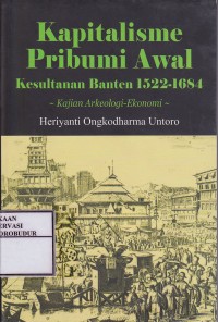 Image of Kapitalisme Pribumi Awal Kesultanan Banten 1522-1684 -Kajian Arkeologi-Ekonomi-