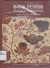 Image of Batik Pesisir Pusaka Indonesia Koleksi Hartono Sumarsono
