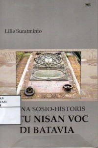 Image of Makna sosio-historis batu nisan voc di Batavia