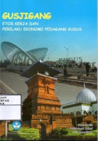 Image of Gusjigang : Etos kerja dan perilaku ekonomi pedagang Kudus
