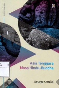 Image of Asia Tenggara Masa Hindu-Buddha : Seri terjemahan arkeologi No.10