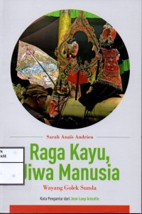 Image of Raga kayu, jiwa manusia : Wayang golek Sunda