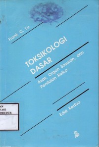 Image of Toksikologi Dasar : Asas, Organ Sasaran, dan Penilaian Risisko
