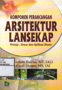 Image of Komponen Perancangan Arsitektur lansekap Prinsip - Unsur dan Aplikasi Disain