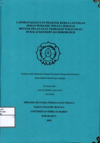 Image of Laporan kegiatan praktek kerja lapangan peran pemandu wisata sebagai bentuk pelayanan terhadap wisatawan di Balai Konservasi Borobudur