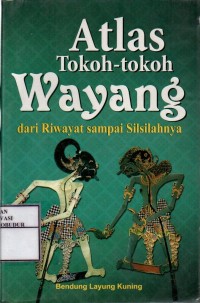 Image of Atlas Tokoh-tokoh Wayang dari Riwayat Sampai Silisilahnya