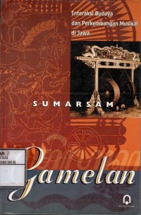 Image of Gamelan : Interaksi Budaya dan Perkembangan Musikal di Jawa