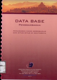 Image of Data Base Penggambaran : Pemugaran candi Borobudur dan situs situs di sekitarnya