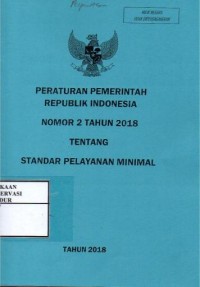 Image of Peraturan pemerintah RI Nomor 2 tahun 2018 tentang standar pelayanan minimal