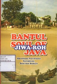 Image of Bantul soul of java : eksotisme pariwisata kerajinan, seni dan budaya