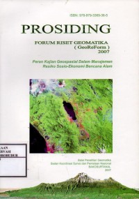 Image of Prosiding Forum Riset Geomatika (GeoReForm) 2007 : Peran Kajian Geospasial dalam Manajemen Resiko Sosio-Ekonomi Bencana Alam