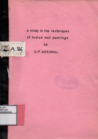 Image of A Study in The Technique and Materials of Indian Illustrated Manuscripts