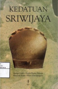 Image of Kedatuan Sriwijaya : Kajian Sumber Prasasti dan Arkeologi
