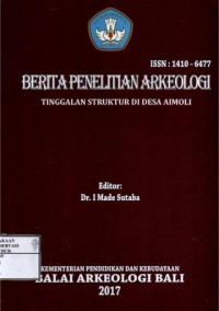 Image of Berita Penelitian Arkeologi : Tinggalan struktur di desa Aimoli