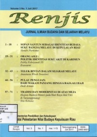 Image of Renjis Vol.3 No.1 Juli 2017 : Sopan santun sebagai identitas budaya suku bangsa Melayu di Kepulauan Riau, Orang asli : Politik identitas suku akit di Karimun, Teluk Bintan dalam sejarah Melayu, Pulau Pengujan : Dari makam panjang hingga Raja Ali Haji, Tradisi dan modernitas di atas meja  (Kajian budaya materi pada Hari Raya Idul Fitri di Tanjungpinang)