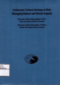 Image of Underwater cultural heriteg at risk : managing natural and human impacts