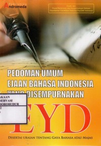 Image of Pedoman umum ejaan bahasa Indonesia yang disempurnakan EYD : Disertai uraian gaya bahasa atau majas