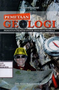 Image of Pemetaan Geologi : Penuntun Praktis Untuk Geologist Pemula