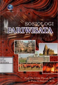 Image of Sosiologi Pariwisata : Kajian Sosiologis Terhadap Struktur, Sistem, dan Dampak-Dampak Pariwisata