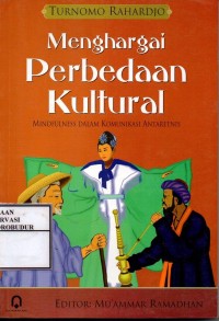 Image of Menghargai Perbedaan Kultural : Minfulness Dalam Komunikasi Antaretnis