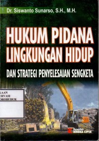 Image of Hukum Pidana Lingkungan Hidup dan Strategi Penyelesaian Sengketa