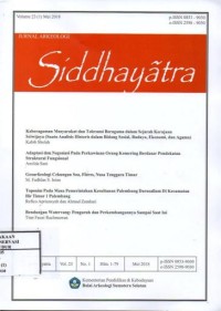 Image of Siddhayatra Volume 23 (1) Mei 2018 : Keberagaman masyarakat dan toleransi beragama dalam sejarah kerajaan Sriwijaya (suatu analisis historis dalam bidang sosial budaya ekonomi dan agama), Adaptasi dan negoisasi pada perkawinan orang komering berdasar pendekatan struktural fungsional, Geoarkeologi cekungan soa flores nusa tenggara timur, Toponim pada masa pemerintahan kesultanan palembang darussalam di kecamatan ilir timur 1 palembang,  Bendungan watervang : Pengaruh dan perkembangannya sampai saat ini