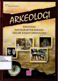 Image of Arkeologi Identitas dan Karakter Budaya Dalam Kajian Arkeologi