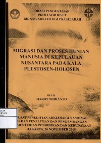 Image of Migrasi dan proses hunian manusia di Kepulauan Nusantara pada kala plestosen-Holosen