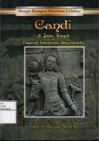 Image of Bunga Rampai Warisan Leluhur : Candi di Jawa Tengah Daerah Istimewa Yogyakarta