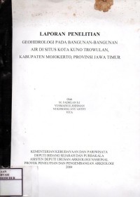 Image of Geohidrologi pada Bangunan-Bangunan Air di Situs Kota Kuno Trowulan, Kabupaten Mojokerto, Provinsi Jawa Timur