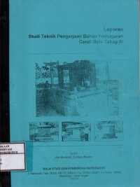 Image of Laporan Studi Teknik Pengerjaan Bahan Pemugaran Candi Bata Tahap IV