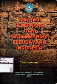 Image of Strategi Pembinaan dan Pengembangan Kebudayaan Indonesia