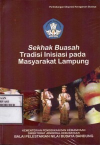 Image of Sekhak Buasah Tradisi Inisiasi pada Masyarakat Lampung