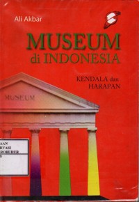 Image of Museum di Indonesia Kendala dan Harapan