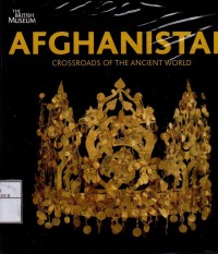 Image of Afghanistan crossroads of the ancient world