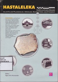 Image of Hastaleleka : Kumpulan Karya Mandiri Dalam Kajian Paleoekologi, Arkeologi, Sejarah Kuna, Dan Etnografi
